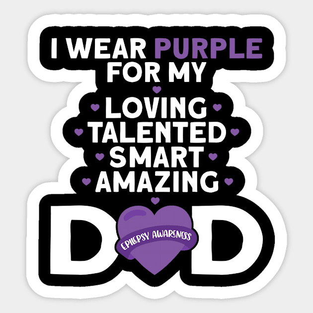 I Wear Purple For My Dad Epilepsy Awareness Sticker by TheBestHumorApparel